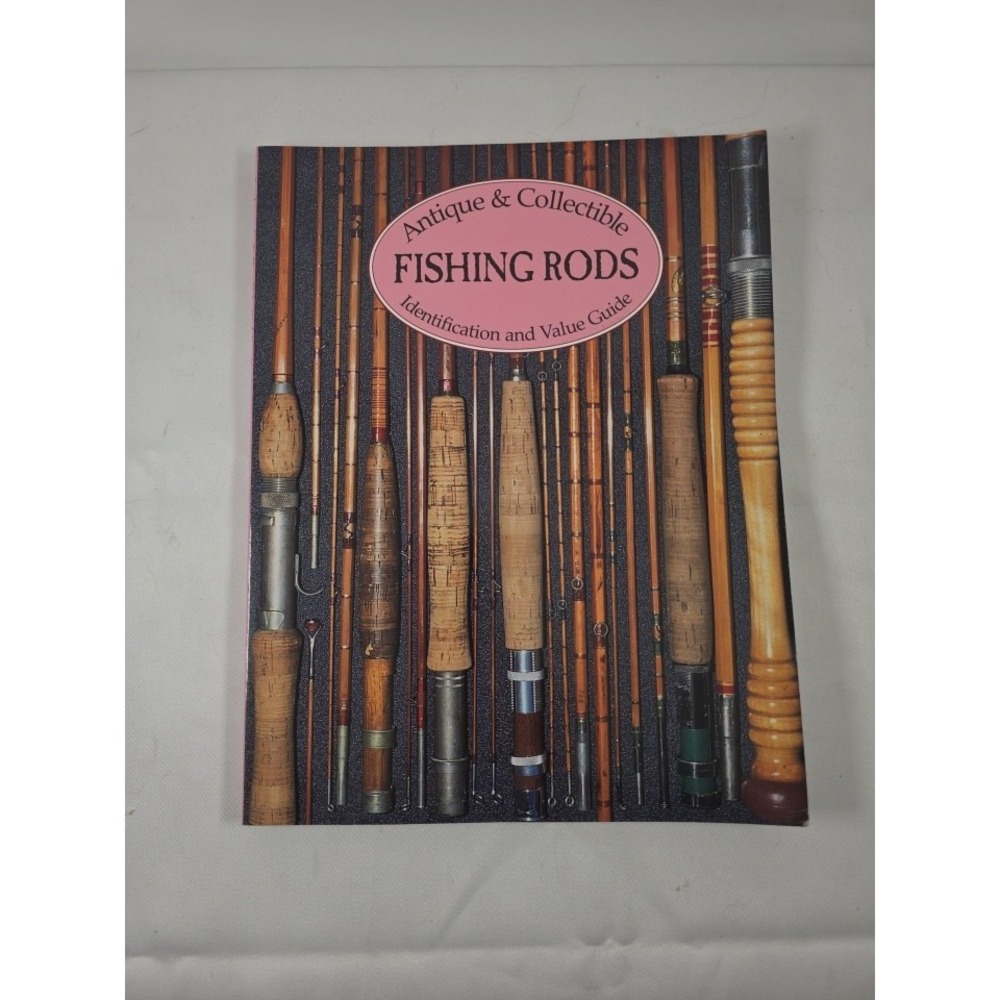Antique & Collectible Fishing Rods Daniel Homel 2000 3rd Printing Value Guide